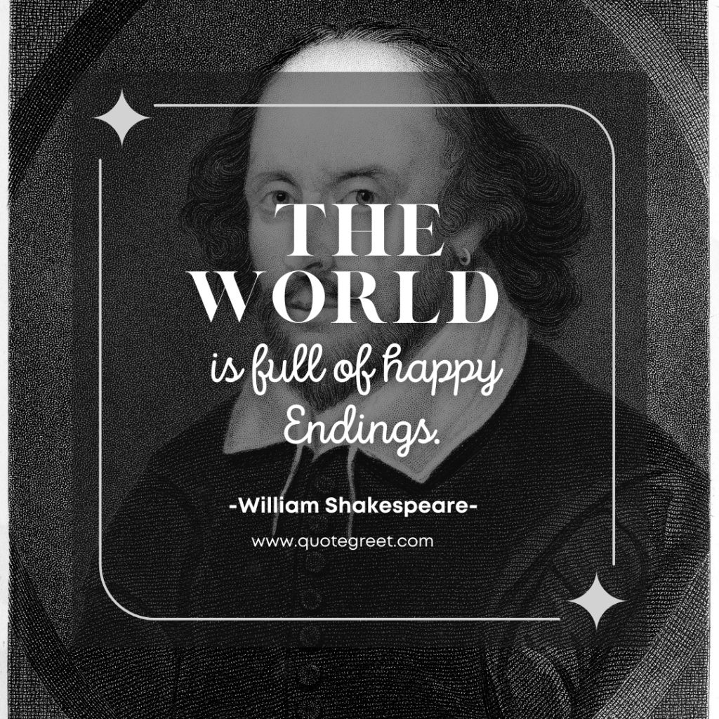 william-shakespeare-quotes-about-happiness-the-world-is-happy-best-famous-popular-quote